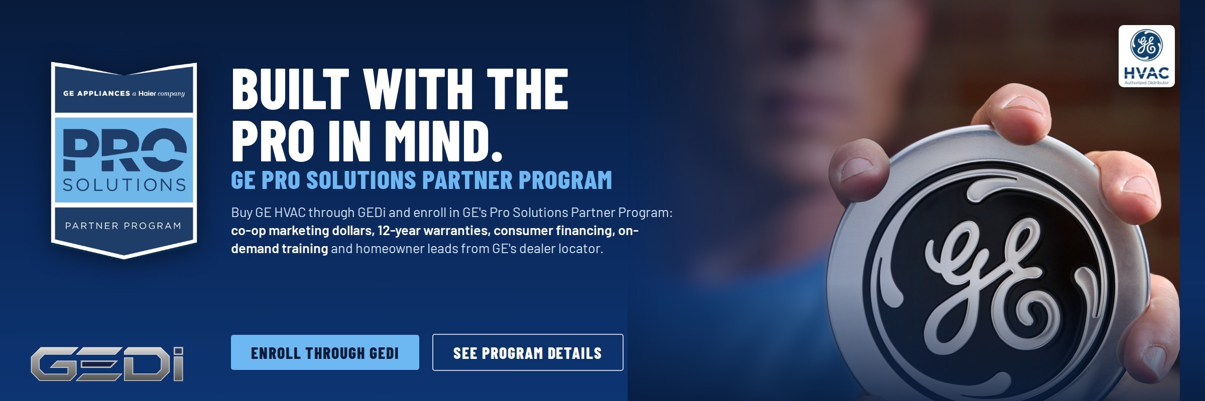 Built with the pro in mind — the GE Pro Solutions Partner Program through GEDi